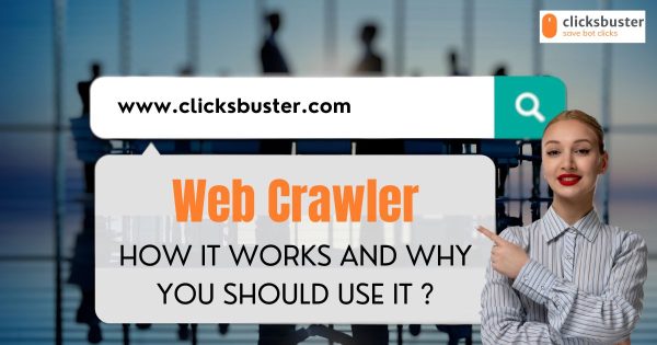 Web Crawler Search Engine: How It Works and Why You Should Use It