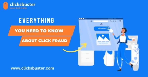 Everything You Need To Know About Click Fraud